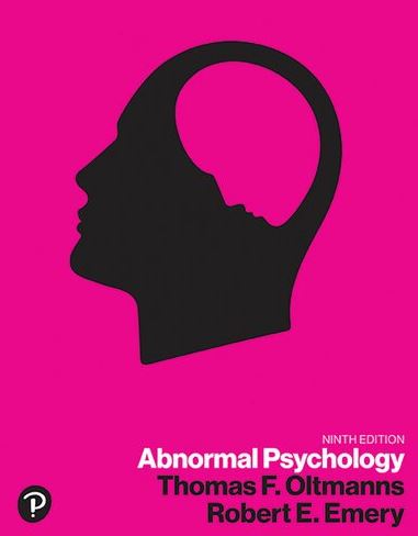 Abnormal Psychology 9th Edition Thomas Oltmanns, ISBN-13: 978-0134899053