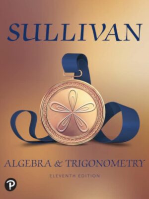 Algebra and Trigonometry (11th Edition) By Michael Sullivan – eBook PDF