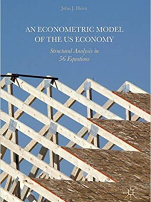 An Econometric Model of the US Economy: Structural Analysis in 56 Equations – eBook PDF