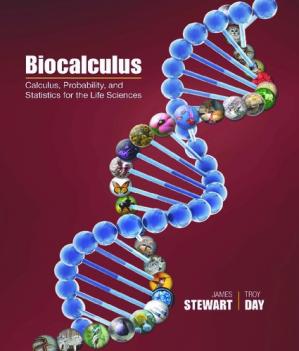 Biocalculus: Calculus, Probability, and Statistics for the Life Sciences by James Stewart, ISBN-13: 978-1305114036