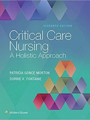 Critical Care Nursing: A Holistic Approach (11th Edition) – eBook PDF