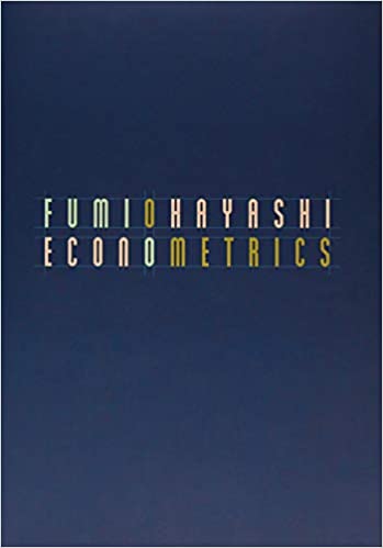 Econometrics by Fumio Hayashi, ISBN-13: 978-0691010182