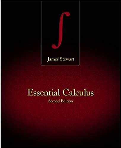 Essential Calculus 2nd Edition by James Stewart, ISBN-13: 978-1133112297