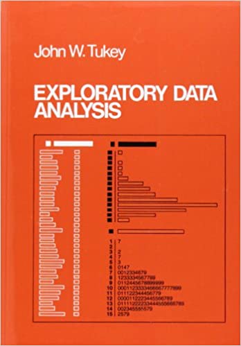 Exploratory Data Analysis 1st Edition by John Tukey, ISBN-13: 978-0201076165