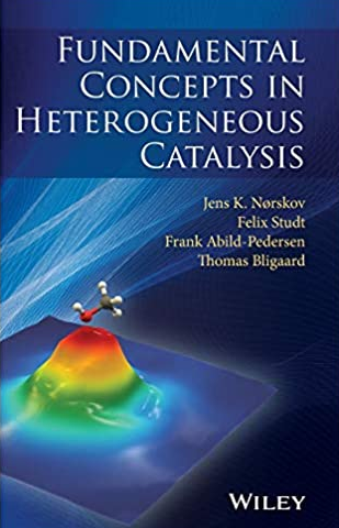 Fundamental Concepts in Heterogeneous Catalysis 1st Edition, ISBN-13: 978-1118888957