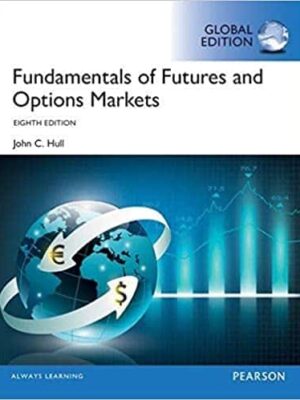 Fundamentals of Futures and Options Markets (8th Global Edition) – eBook PDF