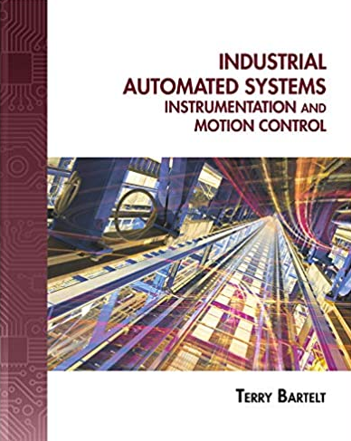 Industrial Automated Systems: Instrumentation and Motion Control, ISBN-13: 978-1435488885