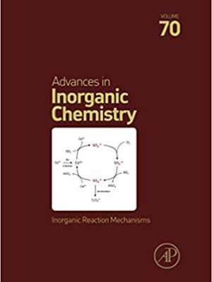 Inorganic Reaction Mechanisms (Advances in Inorganic Chemistry) – eBook PDF