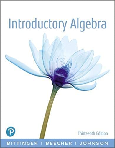 Introductory Algebra 13th Edition by Marvin Bittinger, ISBN-13: 978-0134689630