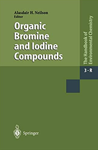 Organic Bromine and Iodine Compounds Alasdair H. Neilson, ISBN-13: 978-3642057007