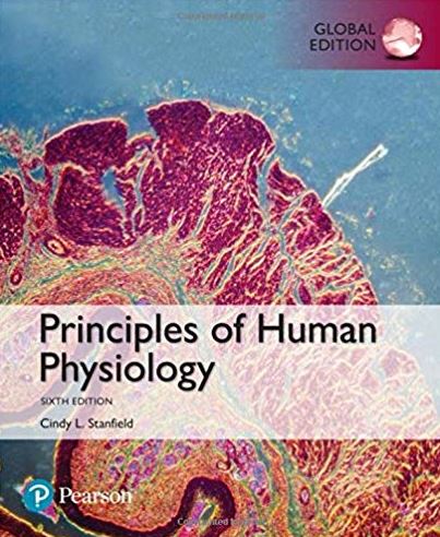 Principles of Human Physiology 6th GLOBAL Edition, ISBN-13: 978-1292156484