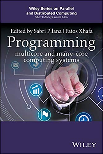 Programming Multicore and Many-core Computing Systems, ISBN-13: 978-0470936900