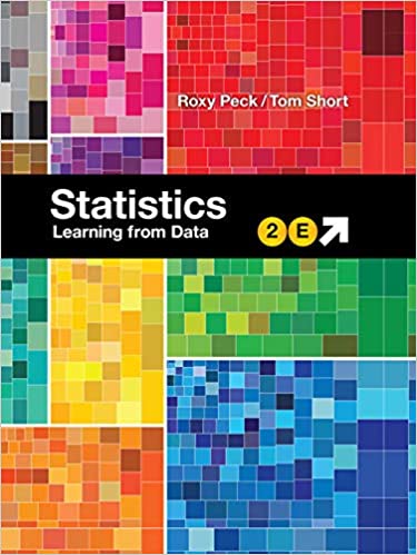 Statistics: Learning from Data 2nd Edition by Roxy Peck, ISBN-13: 978-1337558082