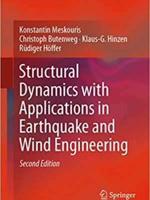 Structural Dynamics with Applications in Earthquake and Wind Engineering (2nd Edition) – eBook PDF