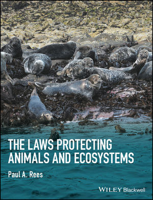 The Laws Protecting Animals and Ecosystems, ISBN-13: 978-1118876459