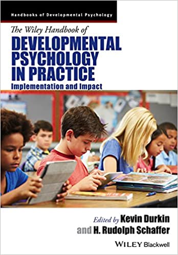 The Wiley Handbook of Developmental Psychology in Practice: Implementation and Impact – eBook PDF