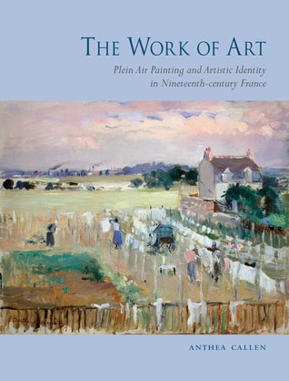 The Work of Art: Plein Air Painting and Artistic Identity in Nineteenth-century France – eBook PDF