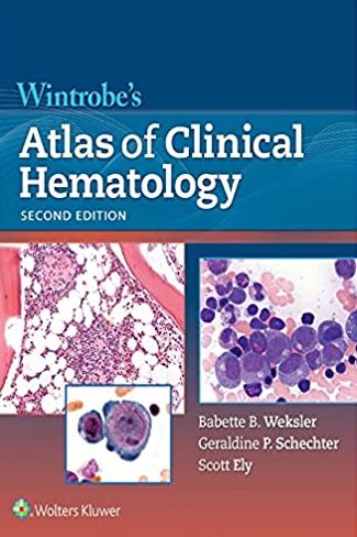 Wintrobe’s Atlas of Clinical Hematology 2nd Edition Babette Weksler, ISBN-13: 978-1605476148