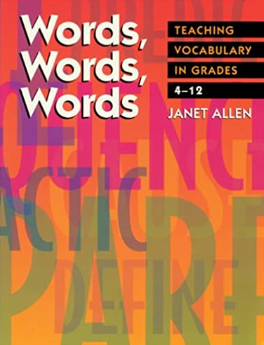 Words, Words, Words: Teaching Vocabulary in Grades 4-12 Janet Allen, ISBN-13: 978-1571100856