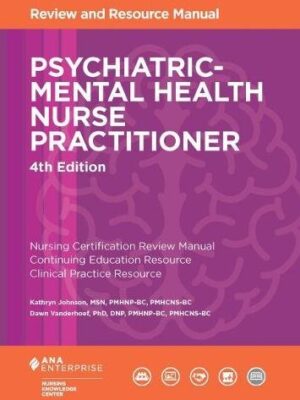 Psychiatric-Mental Health Nurse Practitioner Review and Resource Manual (4th Edition) – PDF